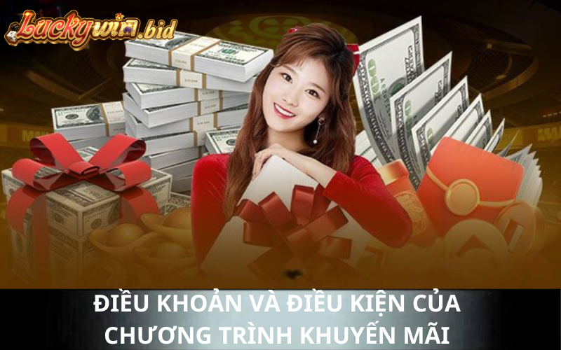 Điều khoản và điều kiện của chương trình khuyến mãi Luckywin