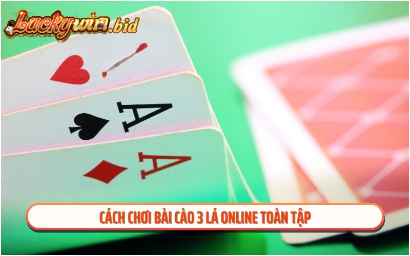 Cách chơi bài cào 3 lá online toàn tập