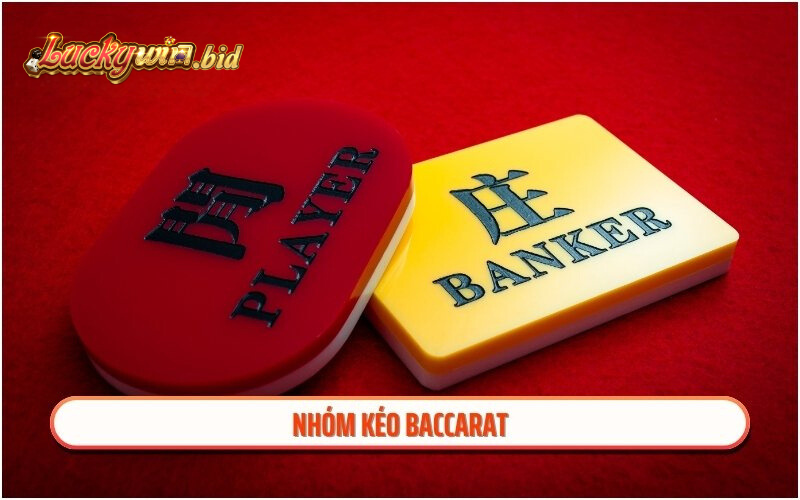 Nhóm kéo Baccarat